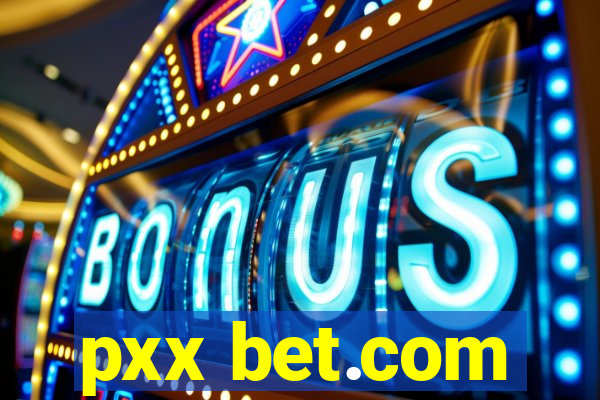 pxx bet.com